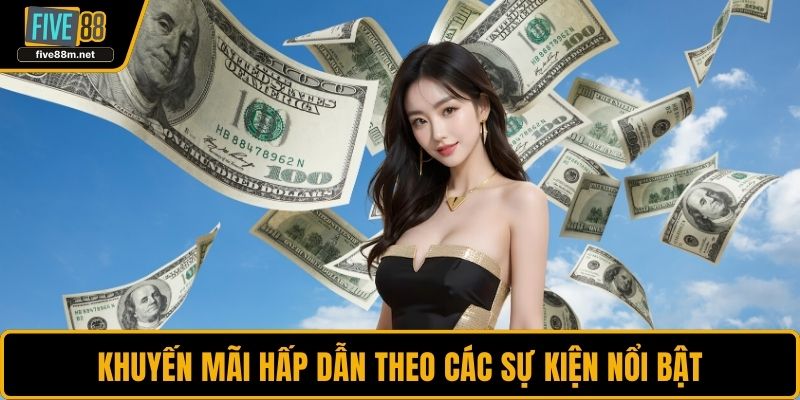Khuyến mãi hấp dẫn theo các sự kiện nổi bật